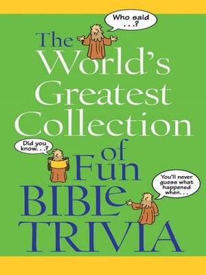 cover image of The World's Greatest Collection of Fun Bible Trivia